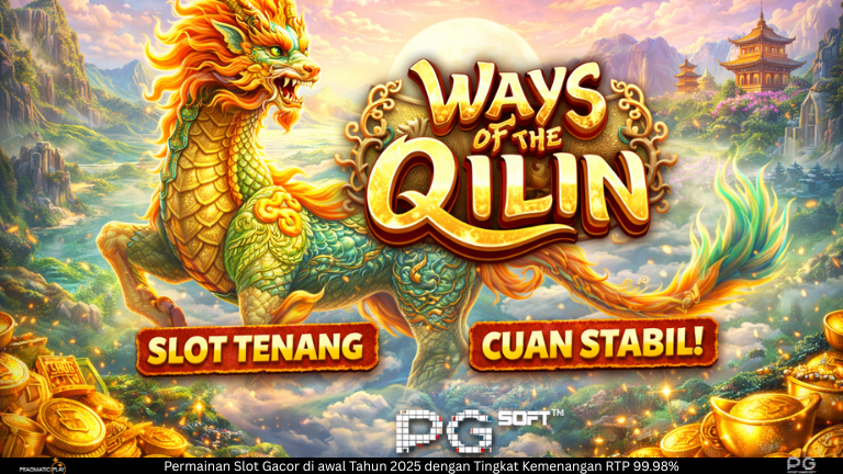 Ways of the Qilin – Slot Mitologi Asia dengan Mekanisme Ways